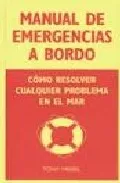 Portada del Libro Manual De Emergencias A Bordo : Como Resolver Cualquier Problema En El de Tony Meisel - 9788428214421