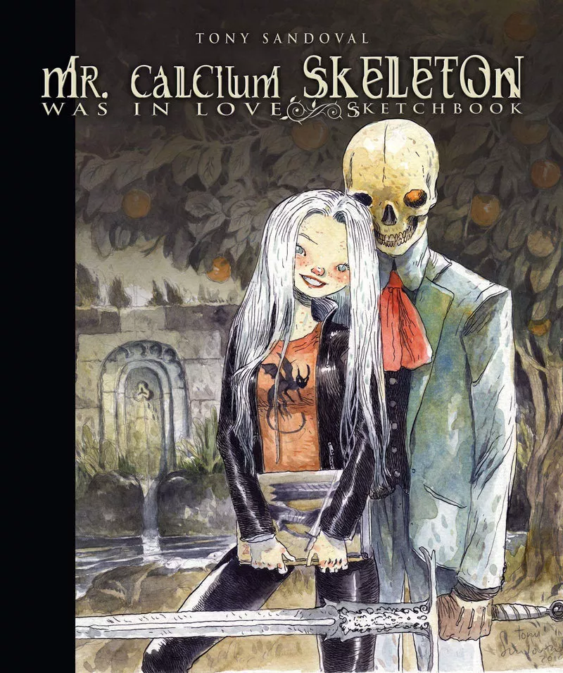 Portada del Libro Mr. Calcium Skeleton Was In Love de Tony Sandoval - 9788417989200