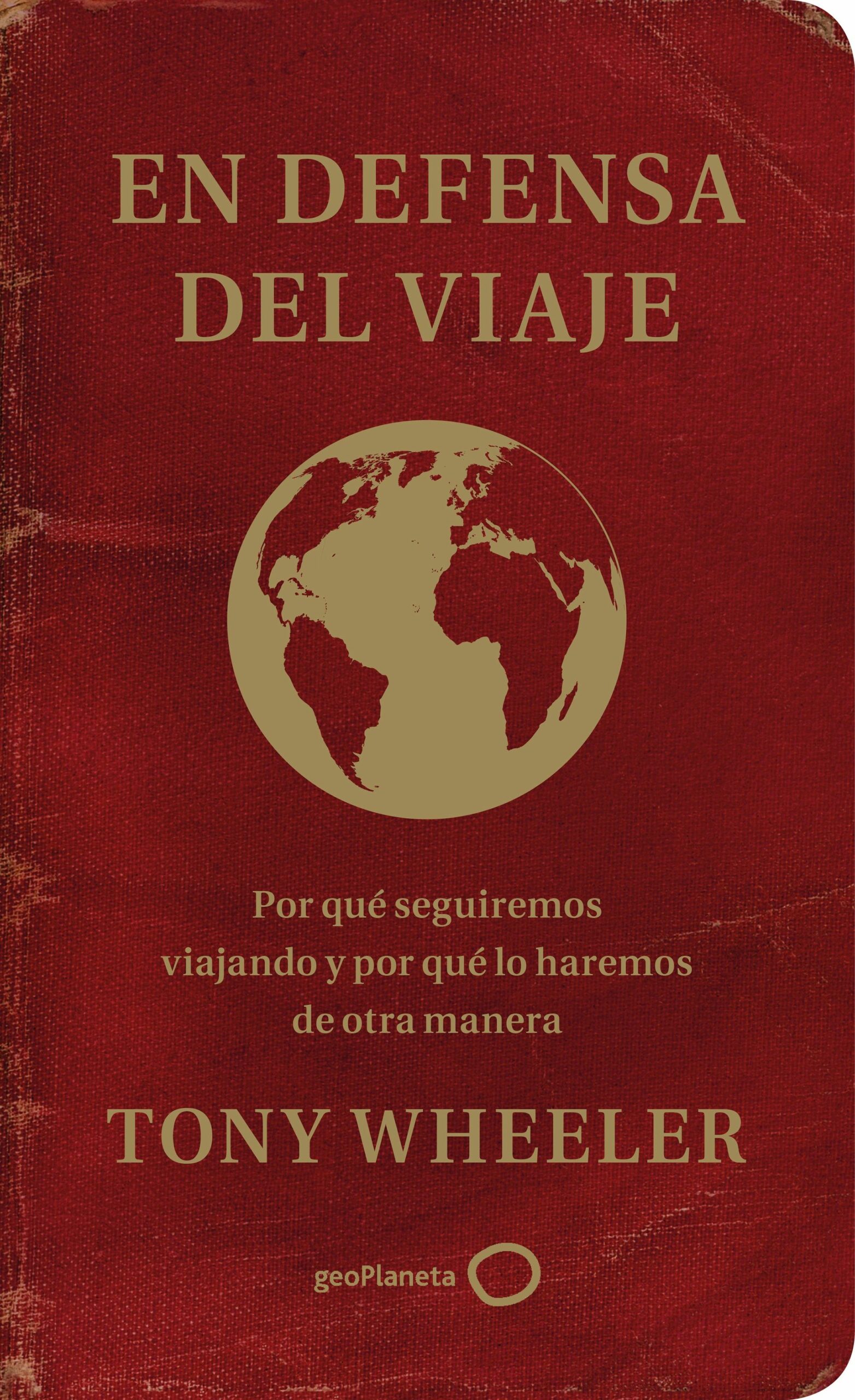 Portada del Libro En Defensa Del Viaje de Tony Wheeler - 9788408233343
