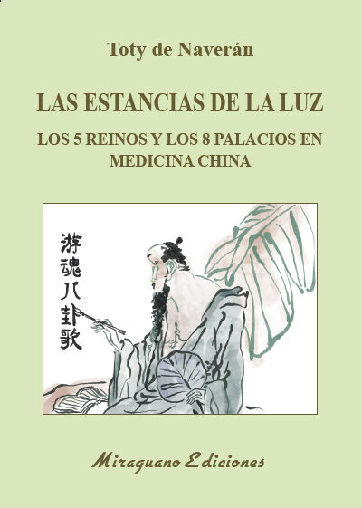 Portada del Libro Las Estancias De La Luz. Los 5 Reinos Y Los 8 Palacios De La Medicina de Toty De Naveran - 9788478134892