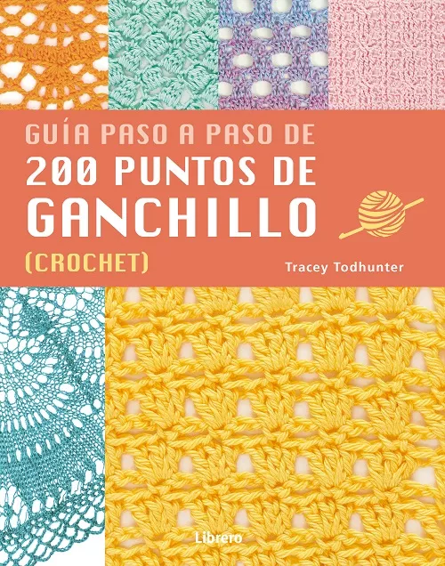 Portada del Libro 200 Puntos De Ganchillo: Guia Paso A Paso de Tracy Todhunter - 9789463592741