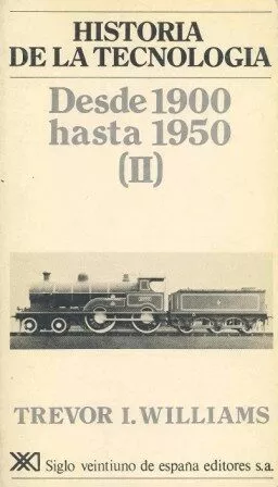 Portada del Libro Historia De La Tecnologia V: Desde 1900 Hasta 1950 (Ii) de Trevor Illtyd Williams - 9788432306143
