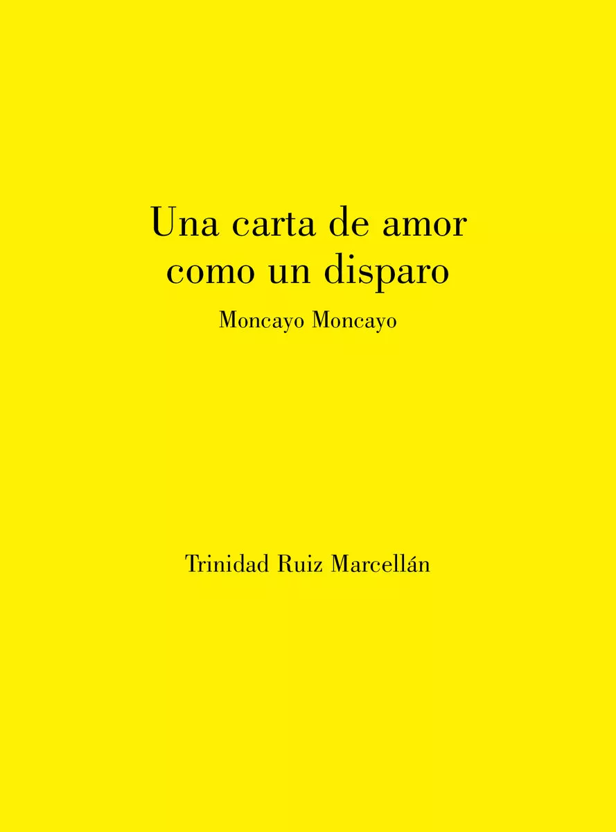 Portada del Libro Una Carta De Amor Como Un Disparo de Trinidad Ruiz Marcellan - 9788412058420
