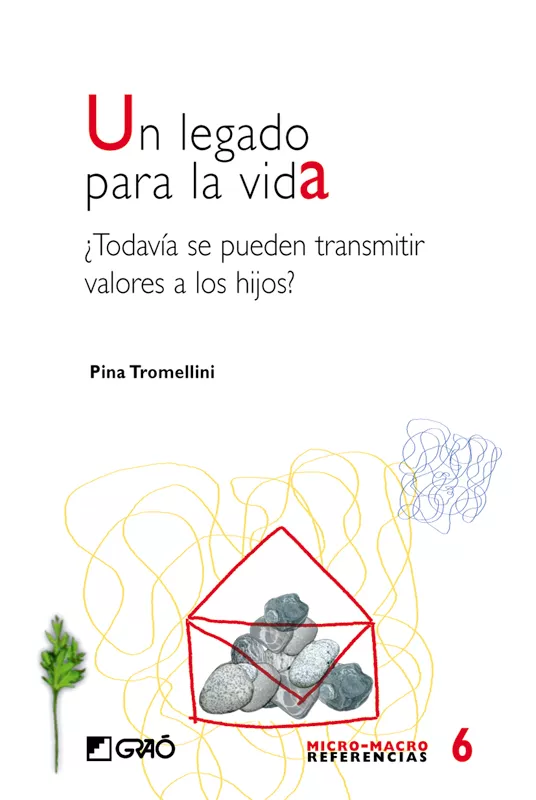 Portada del Libro Un Legado Para La Vida: ¿Todavia Se Pueden Transmitir Valores A L Os H de Tromellini - 9788478273621