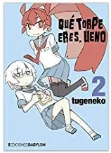 Portada del Libro Que Torpe Eres Ueno 2 de Tugeneko - 9788416703562