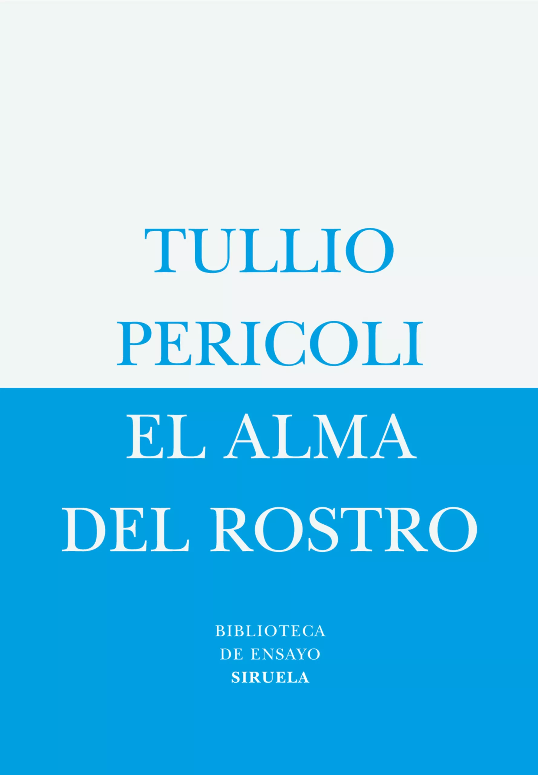Portada del Libro El Alma Del Rostro de Tullio Pericoli - 9788498410013