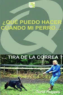 Portada del Libro ¿Que Puedo Hacer Cuando Mi Perro Tira De La Correa? de Turid Rugaas - 9788493323288