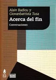 Portada del Libro Acerca Del Fin: Conversaciones de Tusa Giovanbattista - 9789873687471