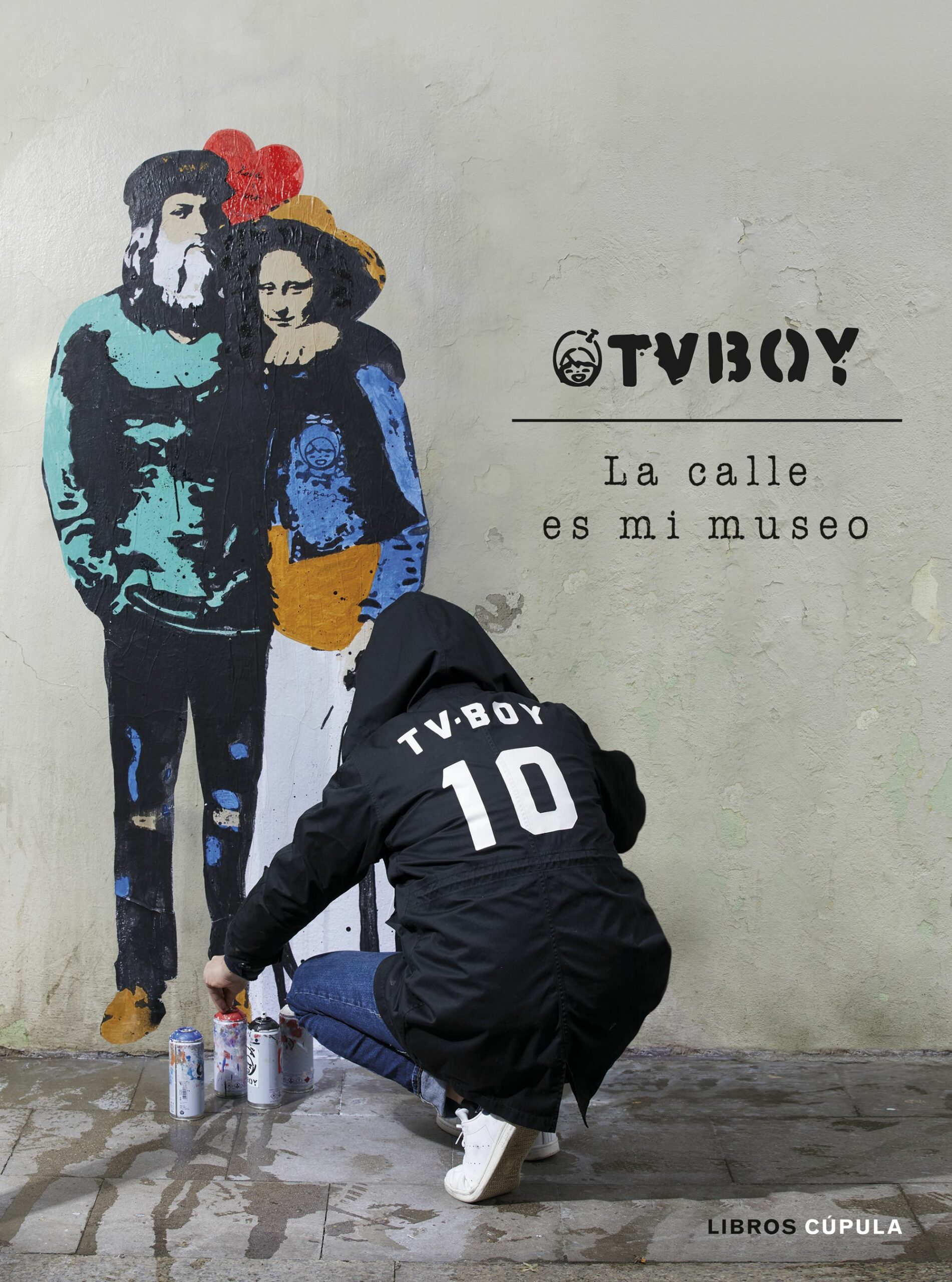 Portada del Libro Tvboy: La Calle Es Mi Museo de Tv Boy - 9788448027162