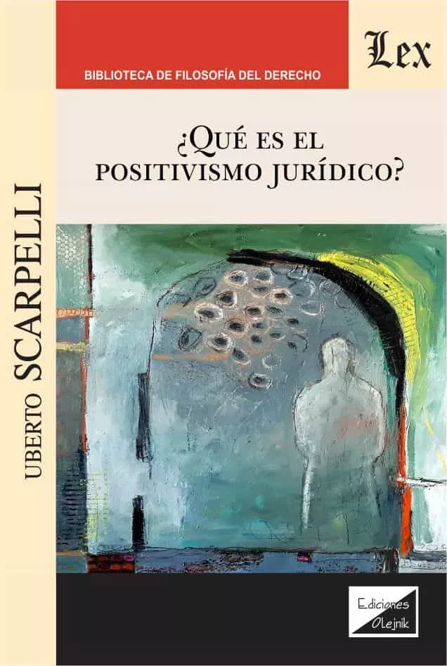 Portada del Libro ¿Que Es El Positivismo Juridico? de Uberto Scarpelli - 9789563927573