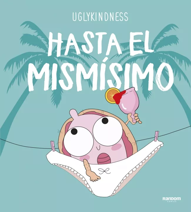 Portada del Libro Hasta El Mismisimo de Uglykindness - 9788417247621
