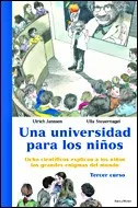 Portada del Libro Una Universidad Para Los Niños: Ocho Cientificos Explican A Los N Iños de Ulla Steuernagel - 9788484326786