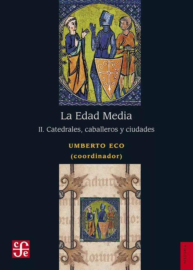 Portada del Libro La Edad Media (Ii): Catedrales Caballeros Y Ciudades de Umberto Eco - 9786071658364