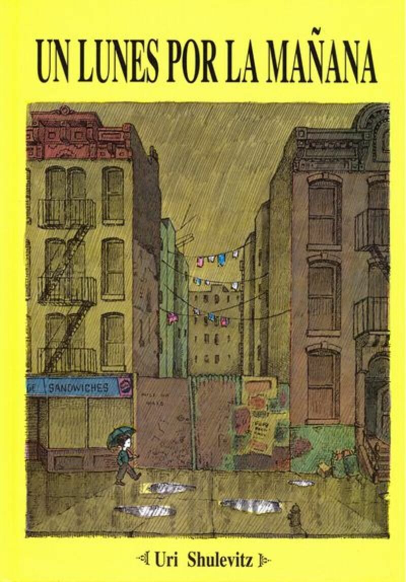 Portada del Libro Un Lunes Por La Mañana de Uri Shulevitz - 9789681673628