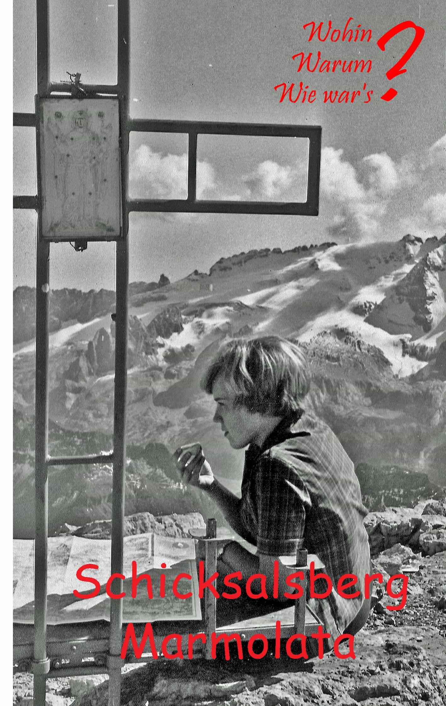 Portada del Libro Schicksalsberg Marmolata de Ute Fischer - 9783748172796