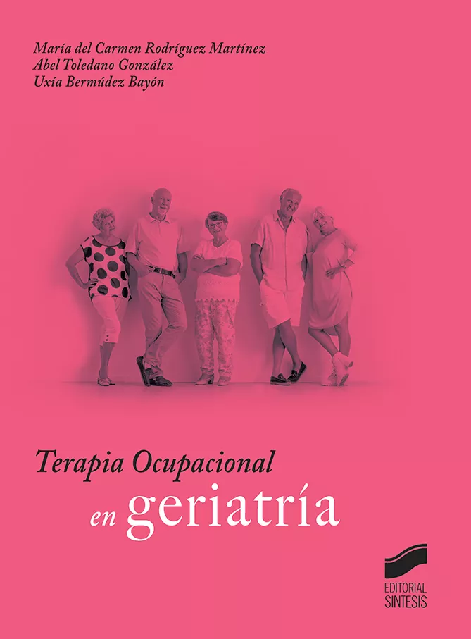 Portada del Libro Terapia Ocupacional En Geriatria de Uxia Bermudez Bayon - 9788491713852