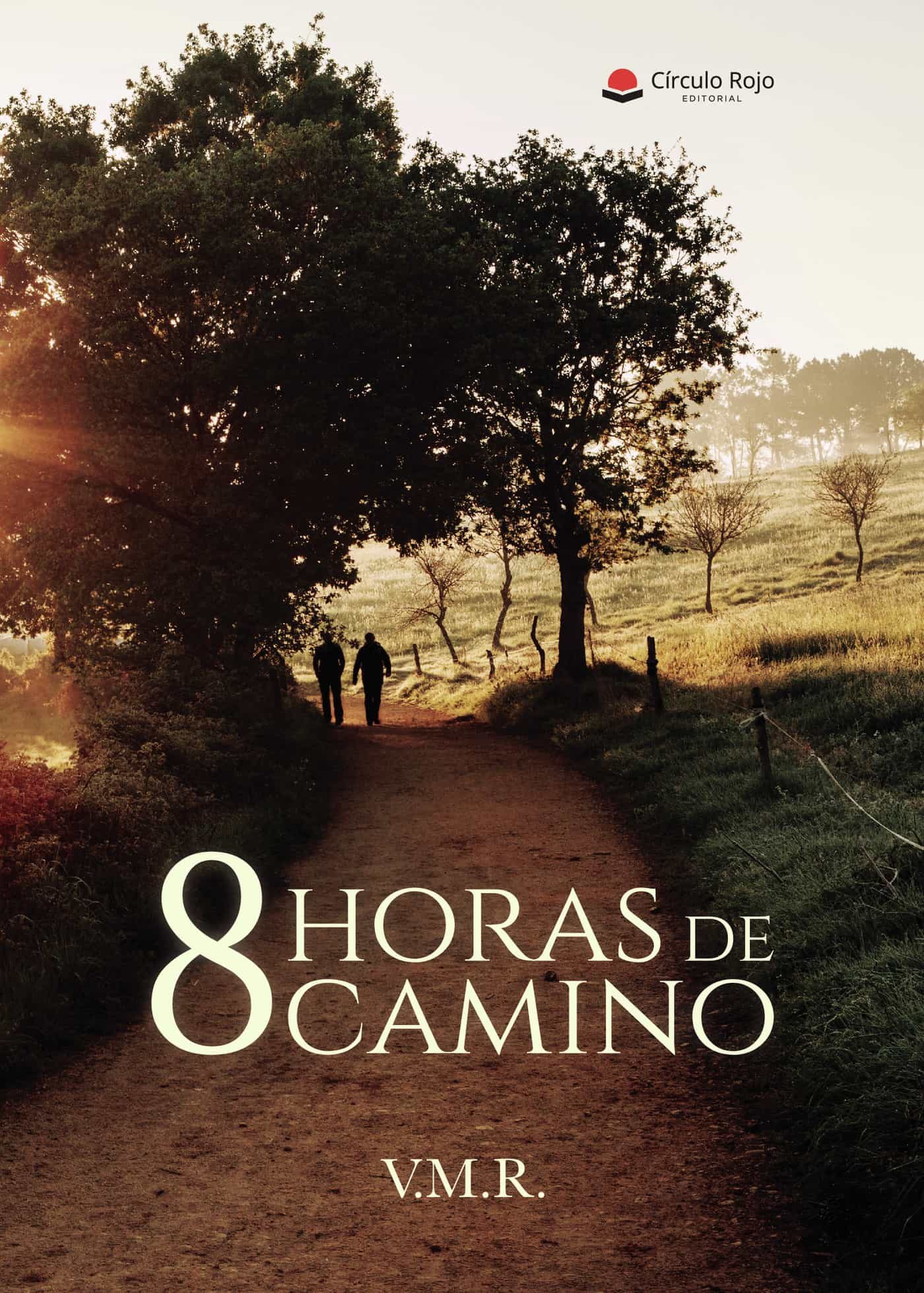 Portada del Libro 8 Horas De Camino de V.M.R - 9788413502113