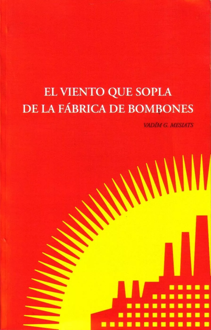 Portada del Libro El Viento Que Sopla De La Fabrica De Bombones de Vadim Mesiats - 9788493483913