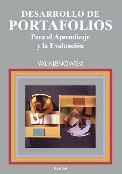 Portada del Libro Desarrollo De Portafolios Para El Aprendizaje Y La Evaluacion de Val Klenowski - 9788427714489