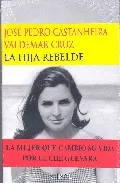 Portada del Libro La Hija Rebelde de Valdemar Cruz - 9788477652335