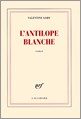 Portada del Libro L Antilope Blanche de Valentine Goby - 9782070347100