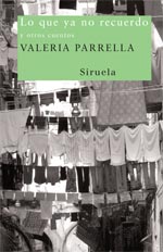 Portada del Libro Lo Que Ya No Recuerdo Y Otros Cuentos de Valeria Parrella - 9788498410501
