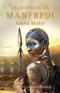 Portada del Libro Antica Madre de Valerio Massimo Manfredi - 9788804709664