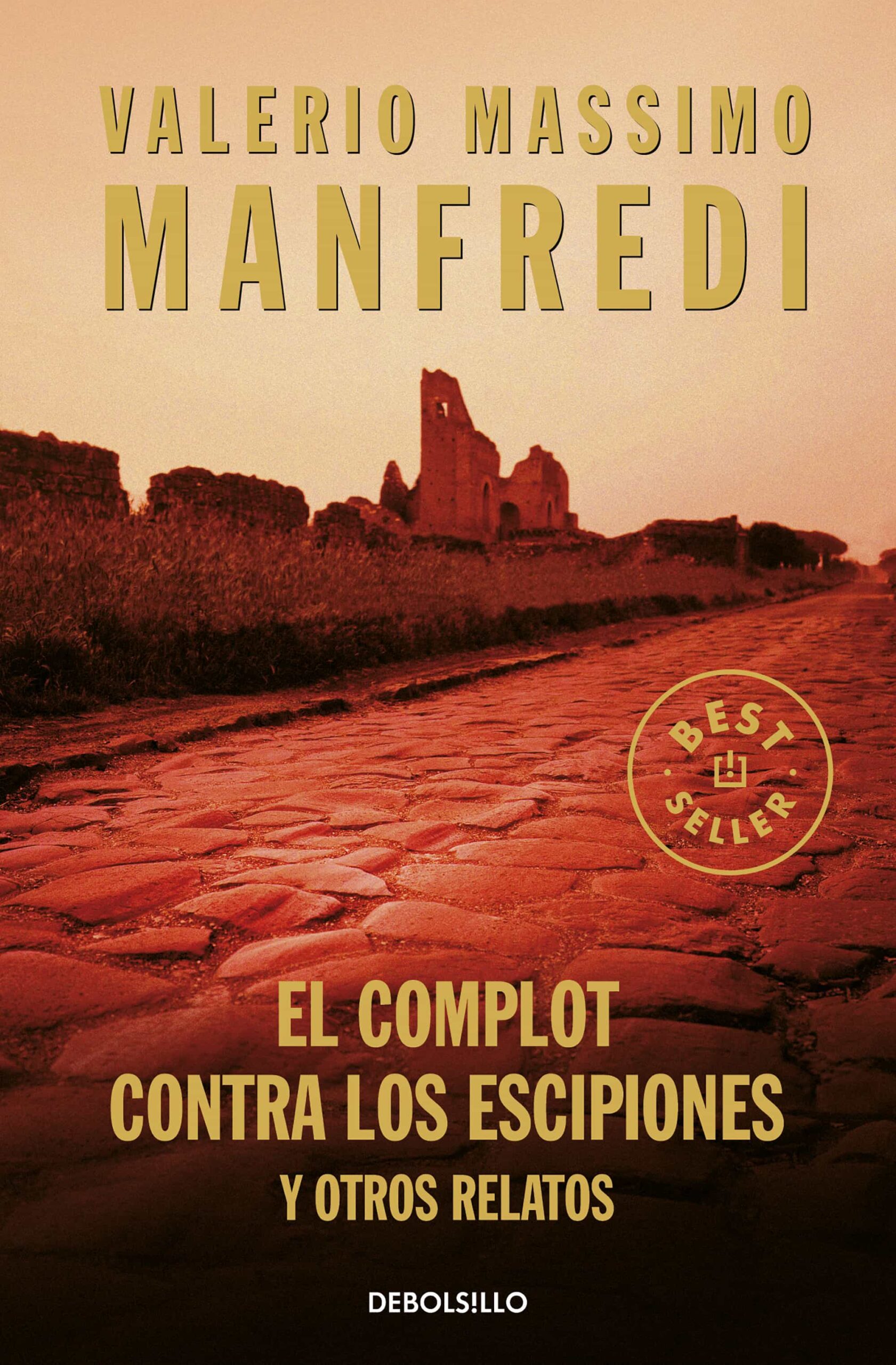 Portada del Libro El Complot De Los Escipiones Y Otros Relatos de Valerio Massimo Manfredi - 9788483463680