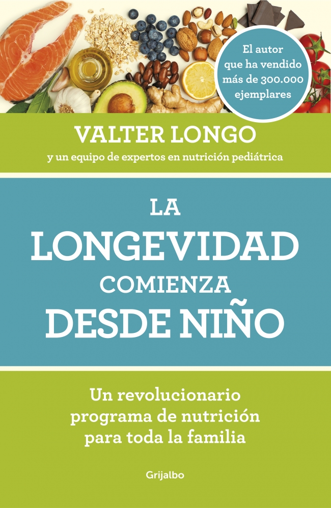 Portada del Libro La Longevidad Comienza Desde Niño de Valter Longo - 9788418007279