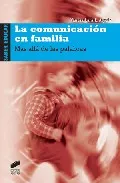 Portada del Libro La Comunicacion En Familia: Mas Alla De Las Palabras de Vanesa Lara Lopez Agrelo - 9788497563017