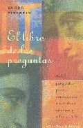 Portada del Libro El Libro De Las Preguntas: 655 Preguntas Para Conocernos A Nosotr Os M de Varda Fiszbein - 9788497772204