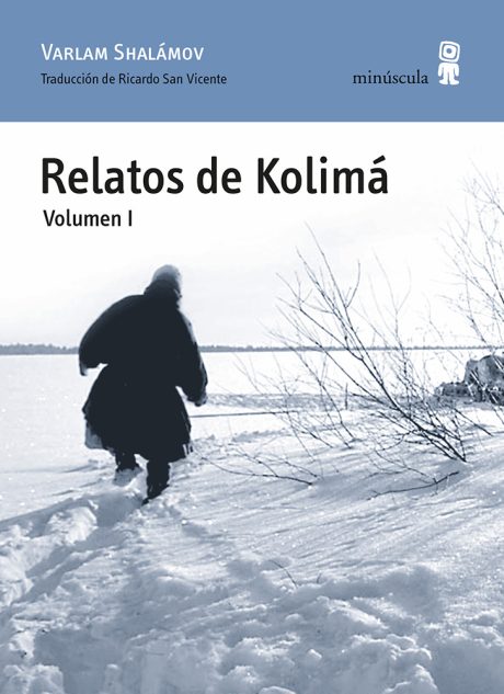 Portada del Libro Relatos De Kolima (Vol. 1) (3ª Ed.) de Varlam Shalamov - 9788495587343