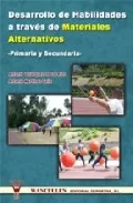 Portada del Libro Desarrollo De Habilidades A Traves De Materiales Alternativos de Velazquez De Los Rios Antonio - 9788498230079