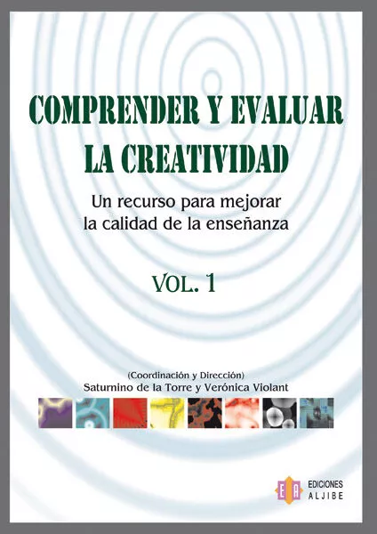 Portada del Libro Comprender Y Evaluar La Creatividad: Un Recurso Para Mejorar La C Alid de Veronica (Coords.) Violant - 9788497003254