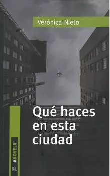 Portada del Libro Que Haces En Esta Ciudad de Veronica Nieto Foco - 9788418065033