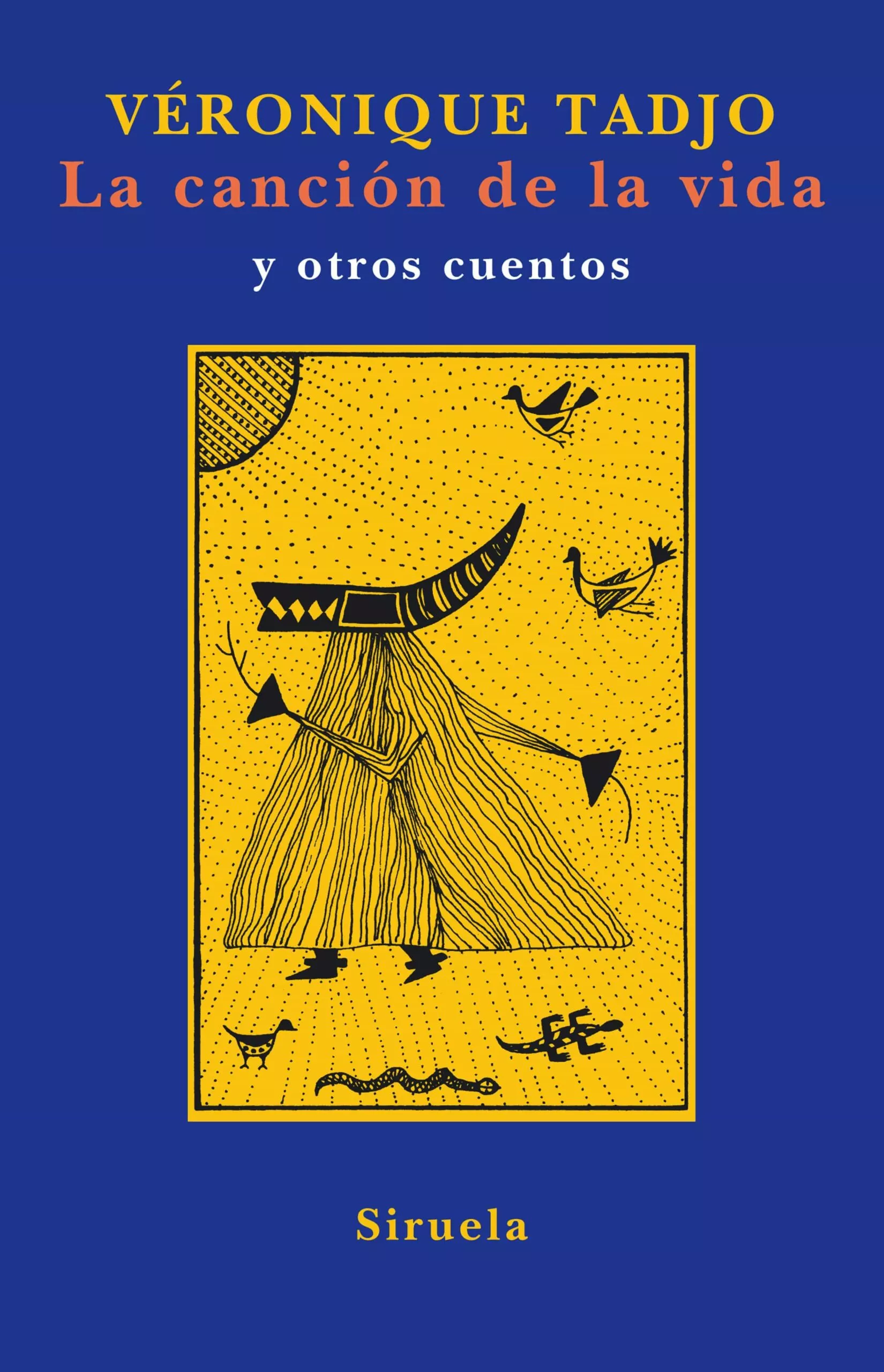 Portada del Libro La Cancion De La Vida Y Otros Cuentos de Veronique Tadjo - 9788478449804