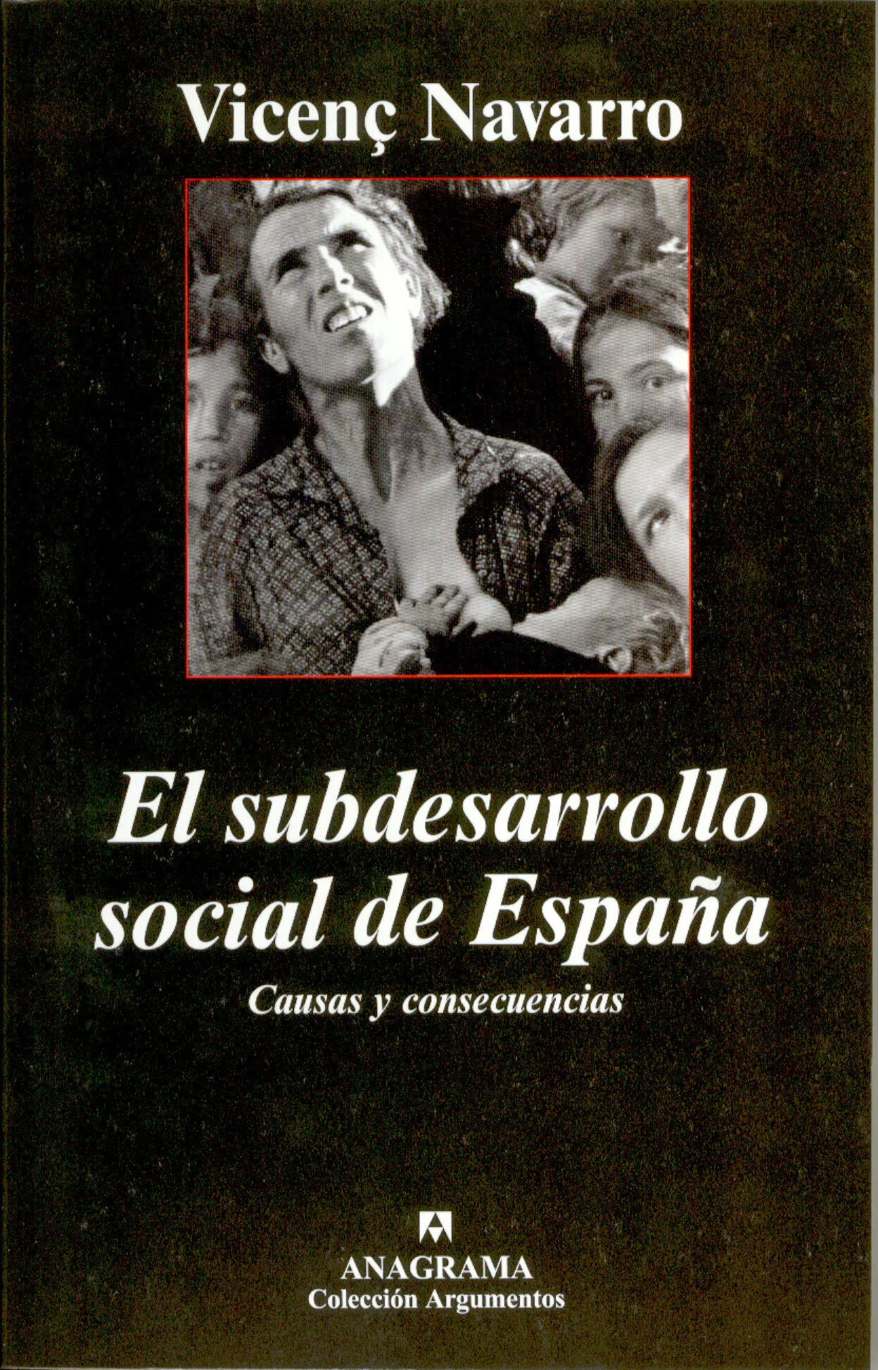 Portada del Libro El Subdesarrollo Social De España: Causas Y Consecuencias de Vicenç Navarro - 9788433962355