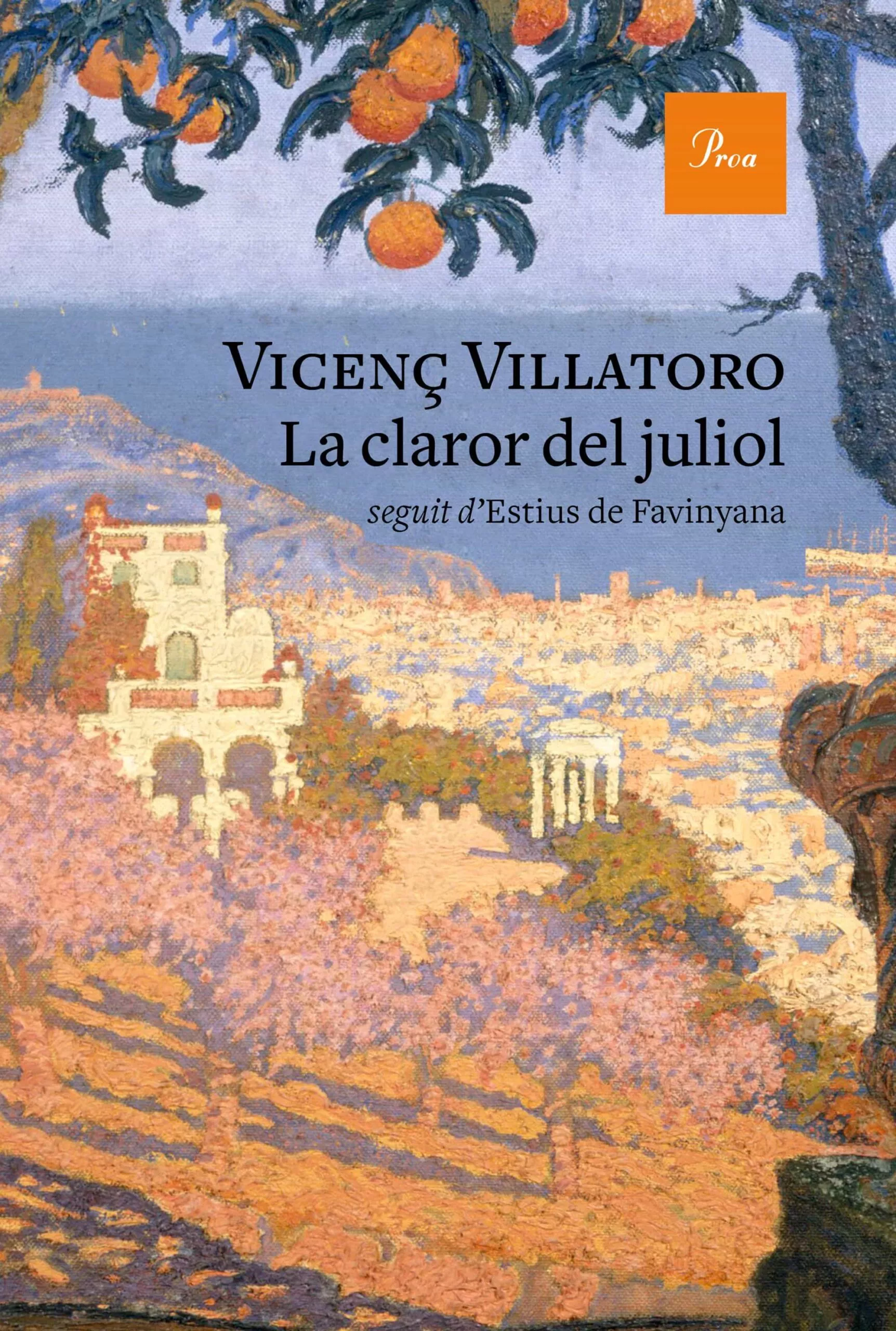 Portada del Libro La Claror Del Juliol de Vicenç Villatoro - 9788475887777