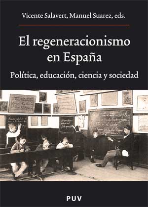 Portada del Libro El Regeneracionismo En España de Vicent L. Salavert Fabiani - 9788437067049