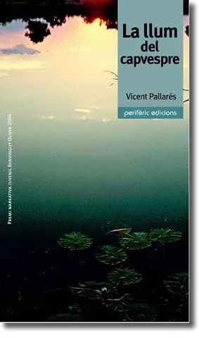 Portada del Libro La Llum Del Capvespre de Vicent Pallares - 9788493385125