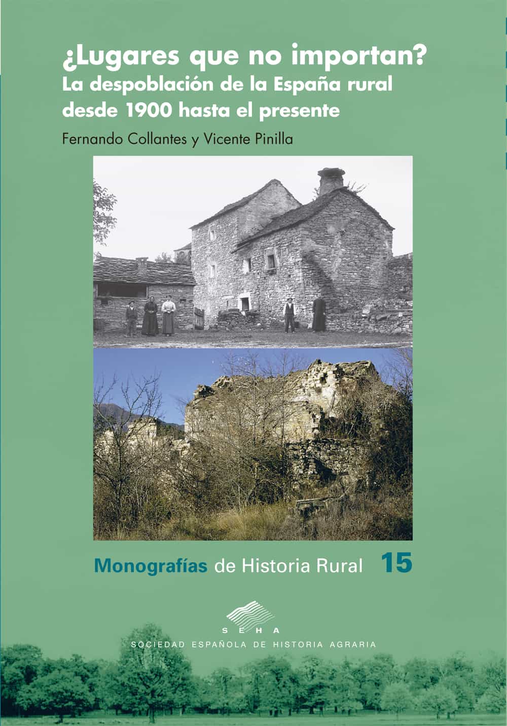Portada del Libro ¿Lugares Que No Importan? La Despoblación De La España Rural Desd E 19 de Vicent Pinilla - 9788417873820