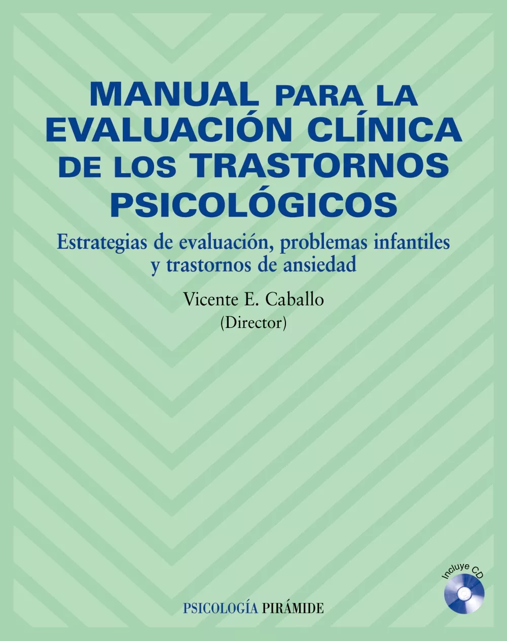 Portada del Libro Manual Para La Evaluacion Clinica De Los Trastornos Psicologicos: Estr de Vicente E. Caballo Manrique - 9788436819984