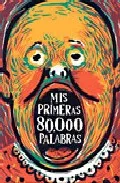 Portada del Libro Mis Primeras 80.000 Palabras (2ª Ed.) de Vicente Ferrer - 9788493200480