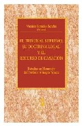Portada del Libro El Tribunal Supremo Su Doctrina Legal Y El Recurso De Casacion de Vicente Gimeno Sendra - 9788496717206