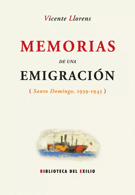 Portada del Libro Memorias De Una Emigracion de Vicente Llorens - 9788484722786