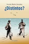 Portada del Libro ¿Distintos? de Vicente Martin - 9788461105595