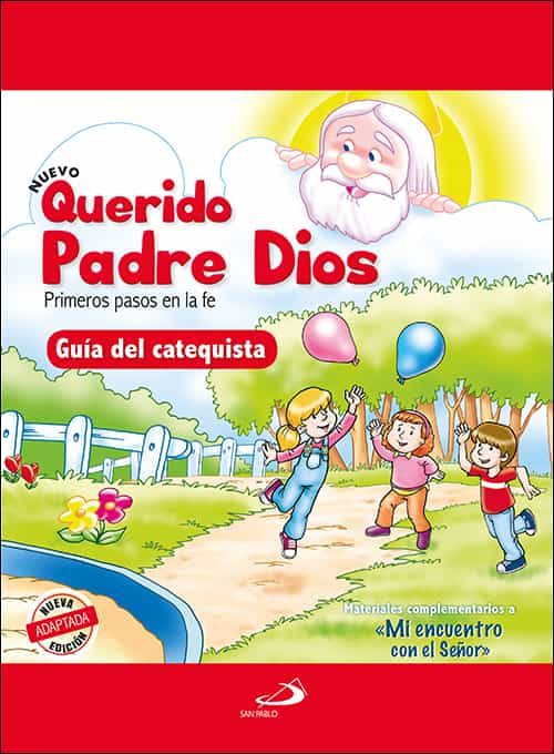 Portada del Libro Nuevo Querido Padre Dios - Primeros Pasos En La Fe - Guia Del Catequis de Vicente Miguelez Miguelez - 9788428558525