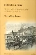 Portada del Libro De Fortaleza A Ciudad: Melilla En Las Revistas Ilustradas De Fina Les de Vicente Moga Romero - 9788472903401