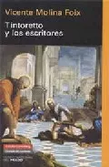 Portada del Libro Tintoretto Y Los Escritores de Vicente Molina Foix - 9788481096668