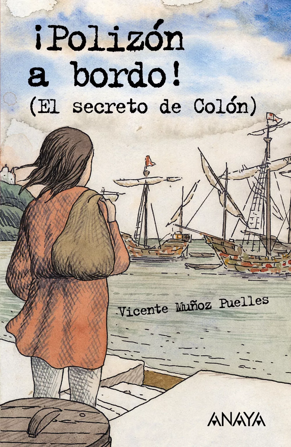 Portada del Libro ¡Polizon A Bordo! (El Secreto De Colon) de Vicente Muñoz Puelles - 9788466747493